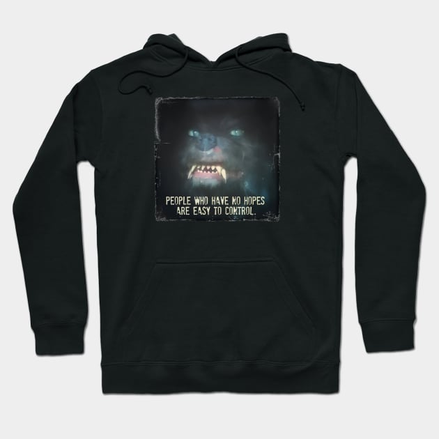 People Who Have No Hopes... Hoodie by The Neverending Story